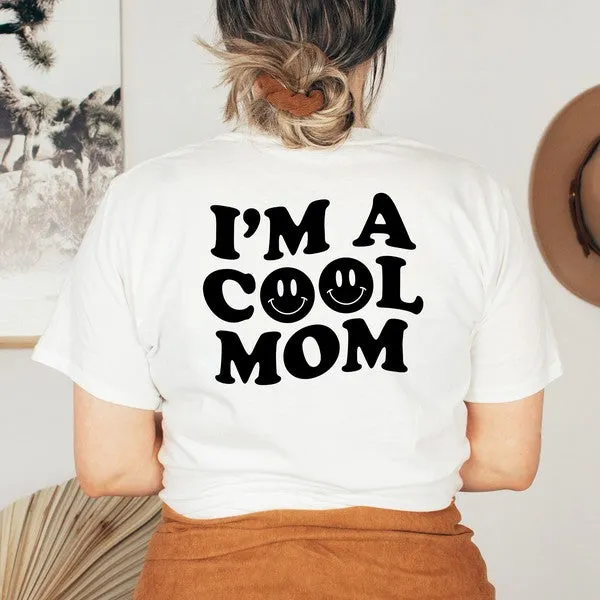 I'm A Cool Mom Smiley Face Front & Back Tee