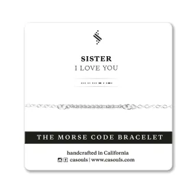 SISTER I LOVE YOU - MORSE CODE BRACELET